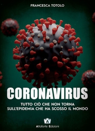 Coronavirus. Tutto ciò che non torna sull'epidemia che ha scosso il mondo - Librerie.coop