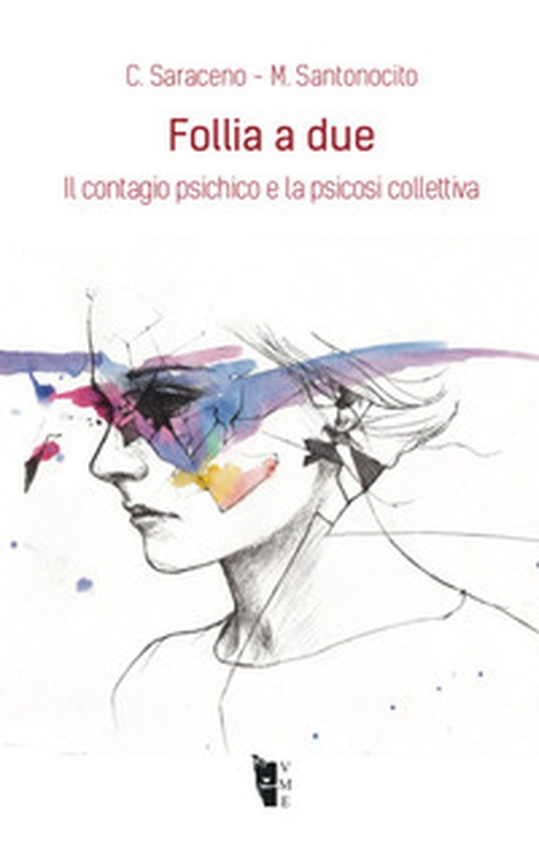 Follia a due. Il contagio psichico e la psicosi collettiva - Librerie.coop Follia a due. Il contagio psichico e la psicosi collettiva - Librerie.coop