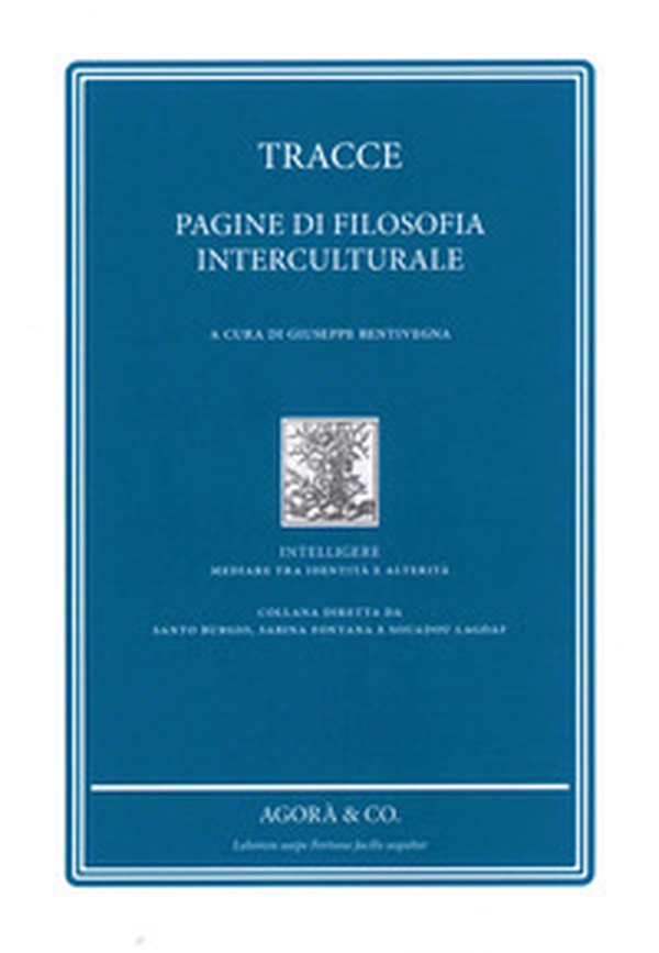 Tracce. Pagine di filosofia Interculturale - Librerie.coop Tracce. Pagine di filosofia Interculturale - Librerie.coop