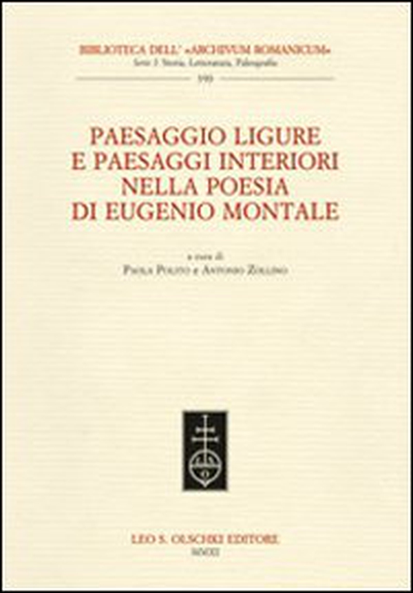Paesaggio ligure e paesaggi interiori nella poesia di Eugenio Montale. Atti del Convegno internazionale (Monterosso, 11-13 dicembre 2009) - Librerie.coop Paesaggio ligure e paesaggi interiori nella poesia di Eugenio Montale. Atti del Convegno internazionale (Monterosso, 11-13 dicembre 2009) - Librerie.coop