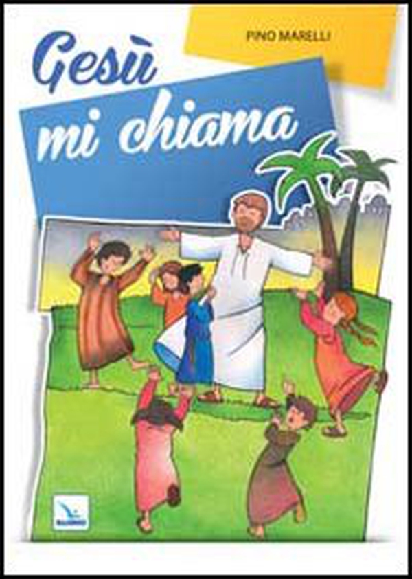 Gesù mi chiama. Testo - Librerie.coop Gesù mi chiama. Testo - Librerie.coop
