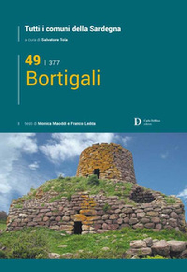 Bortigali. Tutti i comuni della Sardegna - Librerie.coop Bortigali. Tutti i comuni della Sardegna - Librerie.coop