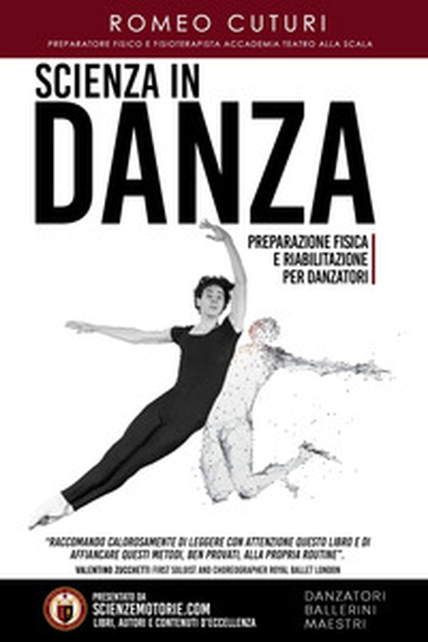 Scienza in danza. Preparazione fisica e riabilitazione per danzatori - Librerie.coop Scienza in danza. Preparazione fisica e riabilitazione per danzatori - Librerie.coop