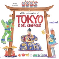 Alla scoperta di Tokyo e del Giappone. Il fascino e i misteri del Giappone - Librerie.coop