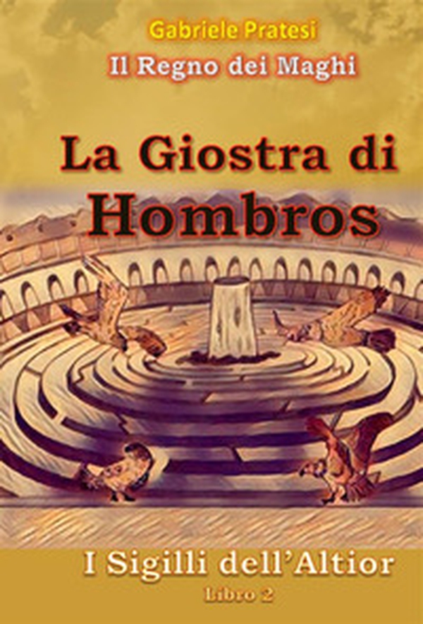 La giostra di Hombros. I sigilli dell'Altior - Librerie.coop La giostra di Hombros. I sigilli dell'Altior - Librerie.coop