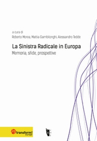 La sinistra radicale in Europa. Memoria, sfide, prospettive - Librerie.coop