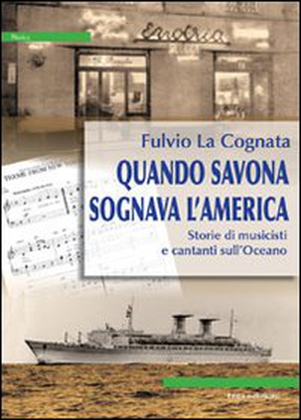 Quando Savona sognava l'America - Librerie.coop Quando Savona sognava l'America - Librerie.coop