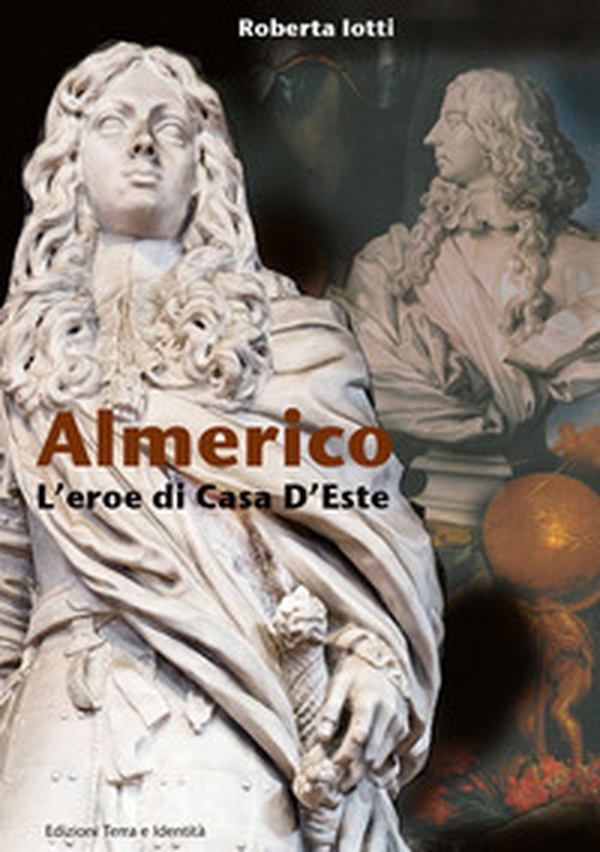 Almerico. L'eroe di Casa d'Este - Librerie.coop Almerico. L'eroe di Casa d'Este - Librerie.coop