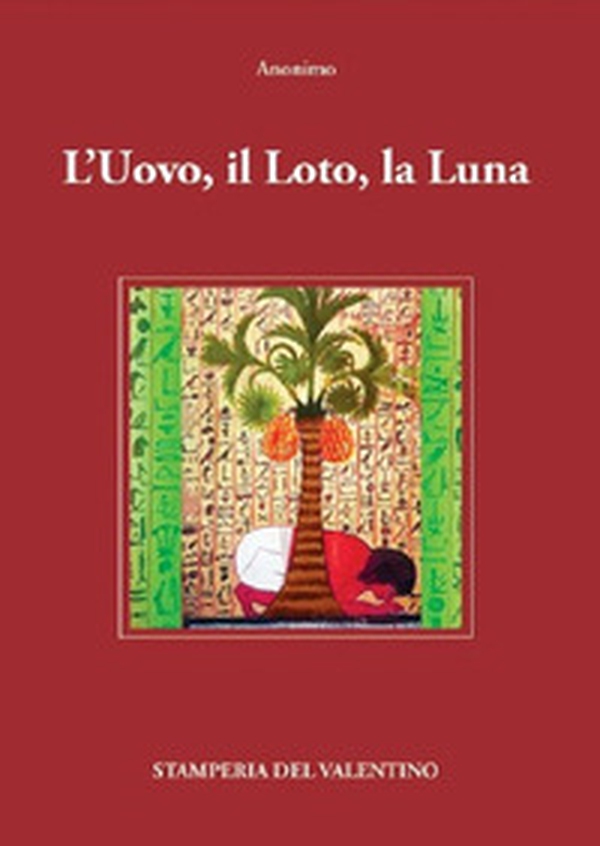 L'Uovo, il Loto, la Luna - Librerie.coop L'Uovo, il Loto, la Luna - Librerie.coop