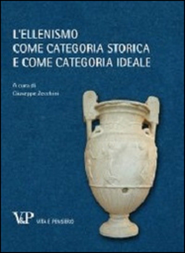 L'ellenismo come categoria storica e come categoria ideale - Librerie.coop L'ellenismo come categoria storica e come categoria ideale - Librerie.coop
