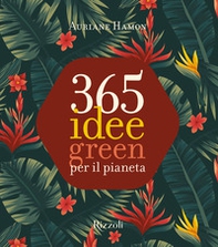 365 idee green per il pianeta - Librerie.coop