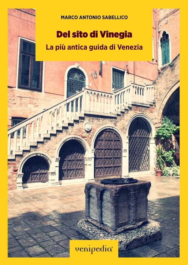 Del sito di Vinegia. La più antica guida di Venezia. - Librerie.coop Del sito di Vinegia. La più antica guida di Venezia. - Librerie.coop
