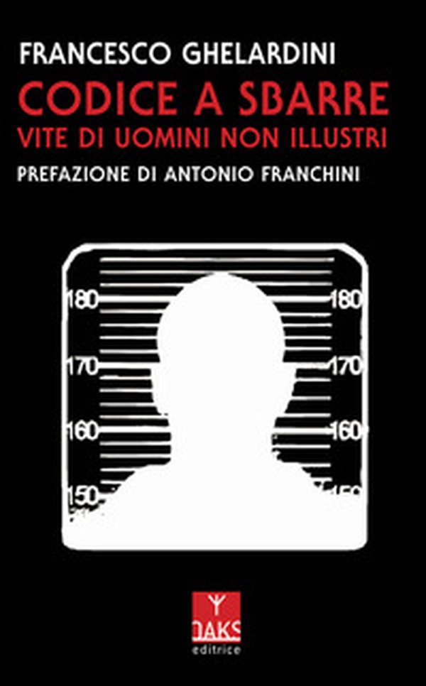 Codice a sbarre. Vite di uomini non illustri - Librerie.coop Codice a sbarre. Vite di uomini non illustri - Librerie.coop