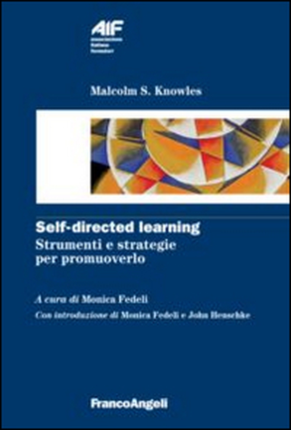 Self-directed learning. Strumenti e strategie per promuoverlo - Librerie.coop Self-directed learning. Strumenti e strategie per promuoverlo - Librerie.coop