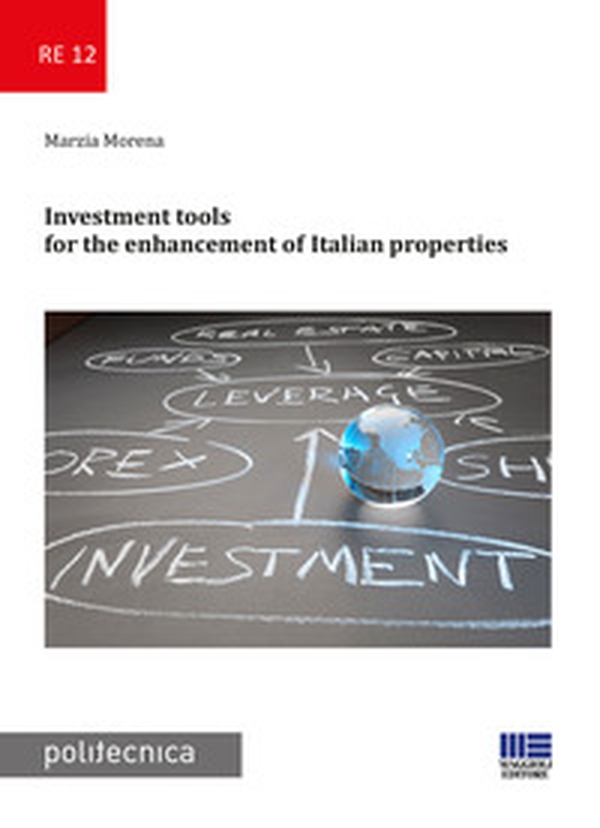Investment tools for the enhancement of Italian properties - Librerie.coop Investment tools for the enhancement of Italian properties - Librerie.coop