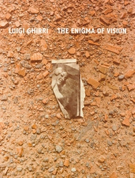 Luigi Ghirri. The enigma of vision. Ediz. italiana e inglese - Librerie.coop