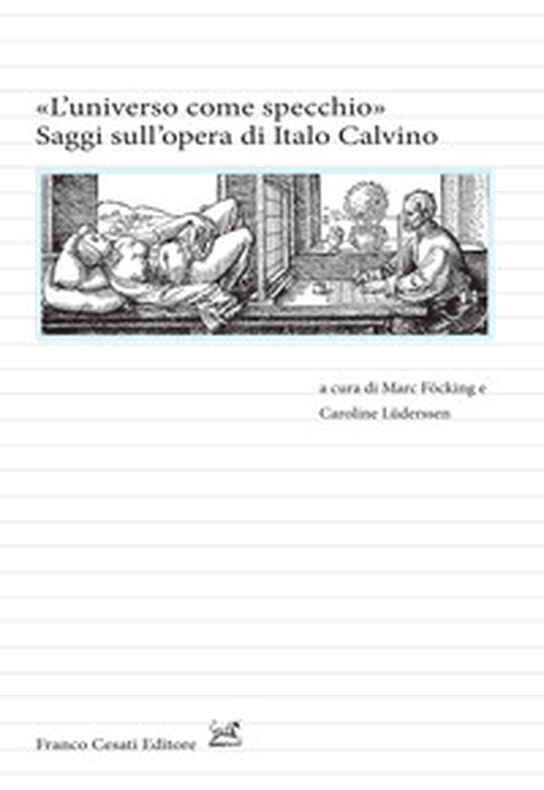 «L'universo come specchio». Saggi sull'opera di Calvino - Librerie.coop «L'universo come specchio». Saggi sull'opera di Calvino - Librerie.coop