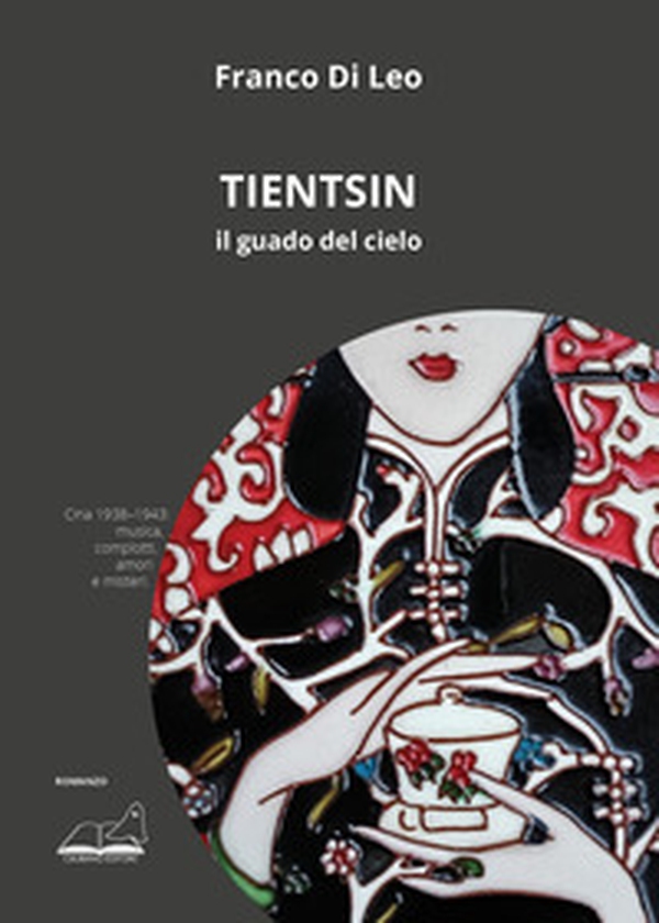 Tientsin. Il guado del cielo - Librerie.coop Tientsin. Il guado del cielo - Librerie.coop