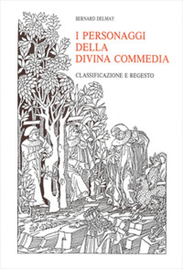 I personaggi della Divina Commedia. Classificazione e regesto - Librerie.coop I personaggi della Divina Commedia. Classificazione e regesto - Librerie.coop