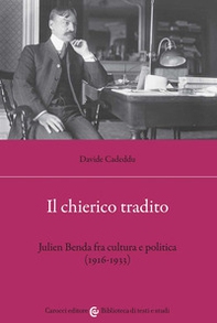 Il chierico tradito. Julien Benda fra cultura e politica (1916-1933) - Librerie.coop