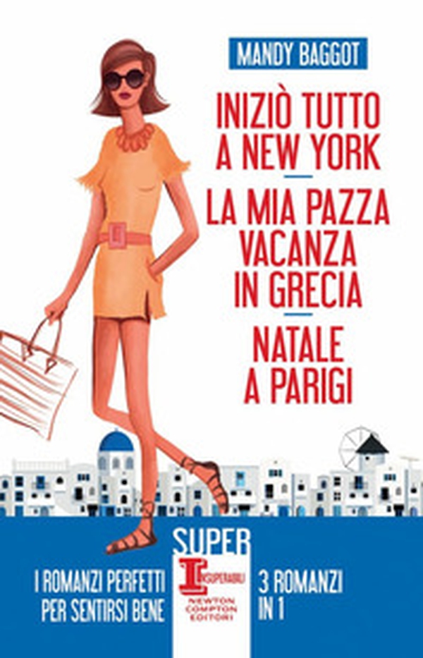 Iniziò tutto a New York-La mia pazza vacanza in Grecia-Natale a Parigi - Librerie.coop Iniziò tutto a New York-La mia pazza vacanza in Grecia-Natale a Parigi - Librerie.coop