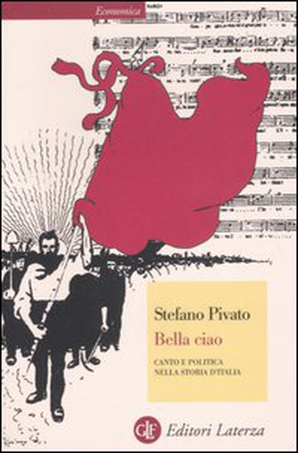 Bella ciao. Canto e politica nella storia d'Italia - Librerie.coop Bella ciao. Canto e politica nella storia d'Italia - Librerie.coop