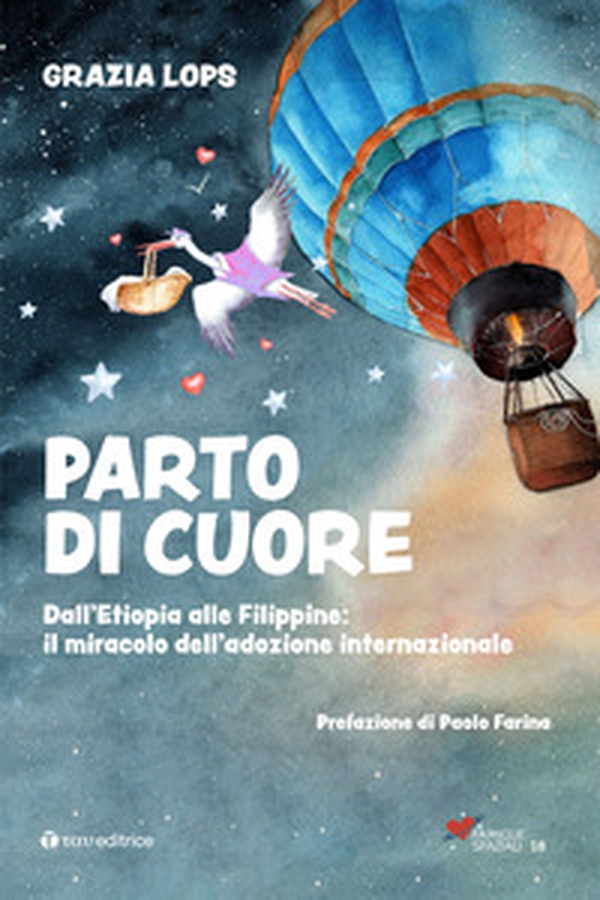 Parto di cuore. Dall'Etiopia alle Filippine: il miracolo dell'adozione internazionale - Librerie.coop Parto di cuore. Dall'Etiopia alle Filippine: il miracolo dell'adozione internazionale - Librerie.coop