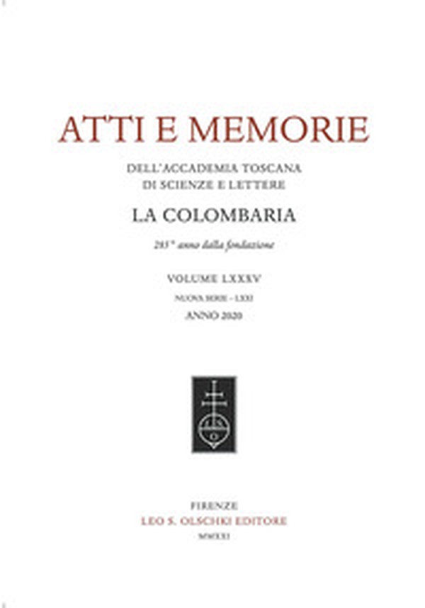 Atti e memorie dell'Accademia toscana di scienze e lettere «La Colombaria». Nuova serie - Vol. 85 - Librerie.coop Atti e memorie dell'Accademia toscana di scienze e lettere «La Colombaria». Nuova serie - Vol. 85 - Librerie.coop