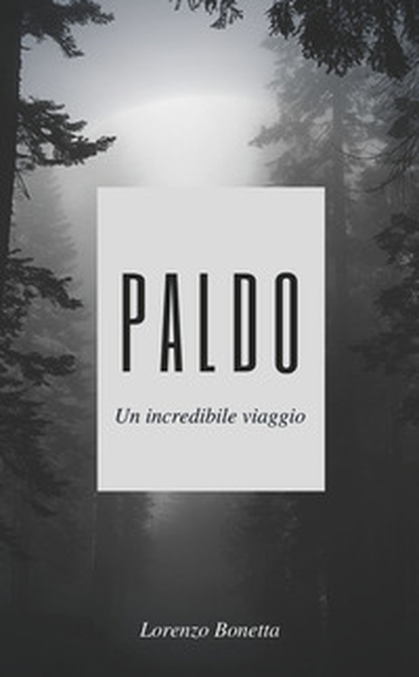 Paldo. Un incredibile viaggio - Librerie.coop Paldo. Un incredibile viaggio - Librerie.coop
