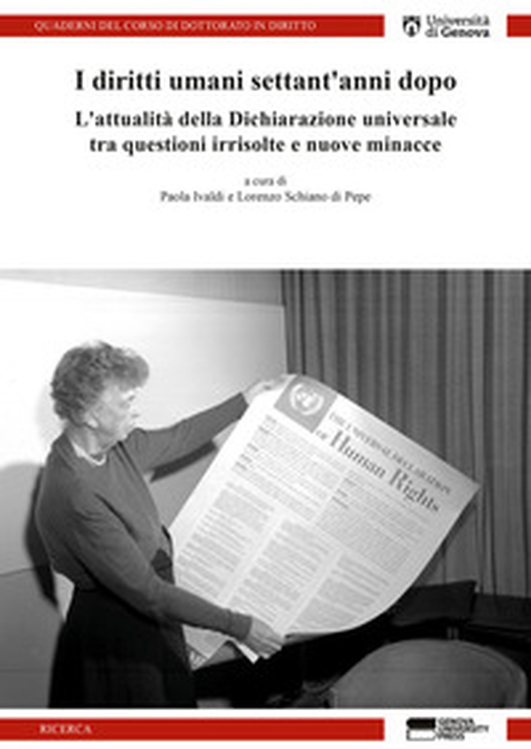I diritti umani settant'anni dopo. L'attualità della Dichiarazione universale tra questioni irrisolte e nuove minacce - Librerie.coop I diritti umani settant'anni dopo. L'attualità della Dichiarazione universale tra questioni irrisolte e nuove minacce - Librerie.coop