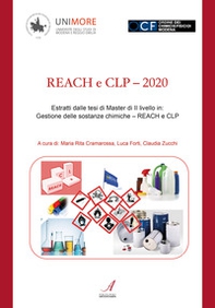 REACH e CLP. 2020. Estratti dalle tesi di Master di 2º livello in: Gestione delle sostanze chimiche - Librerie.coop