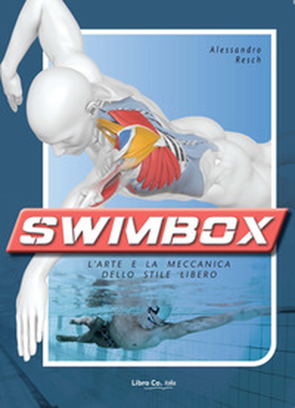 Swimbox. L'arte e la meccanica dello stile libero - Librerie.coop Swimbox. L'arte e la meccanica dello stile libero - Librerie.coop