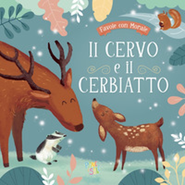 Il cervo e il cerbiatto - Librerie.coop Il cervo e il cerbiatto - Librerie.coop
