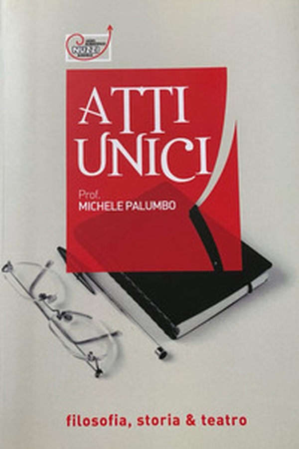 Atti unici. Filosofia, storia & teatro - Librerie.coop Atti unici. Filosofia, storia & teatro - Librerie.coop