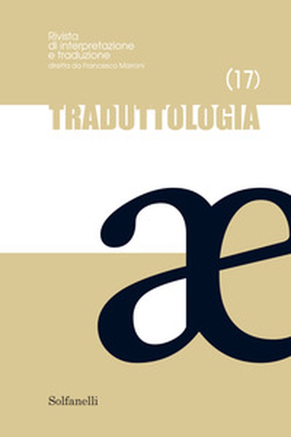 Traduttologia. Rivista di interpretazione e traduzione - Vol. 17 - Librerie.coop Traduttologia. Rivista di interpretazione e traduzione - Vol. 17 - Librerie.coop