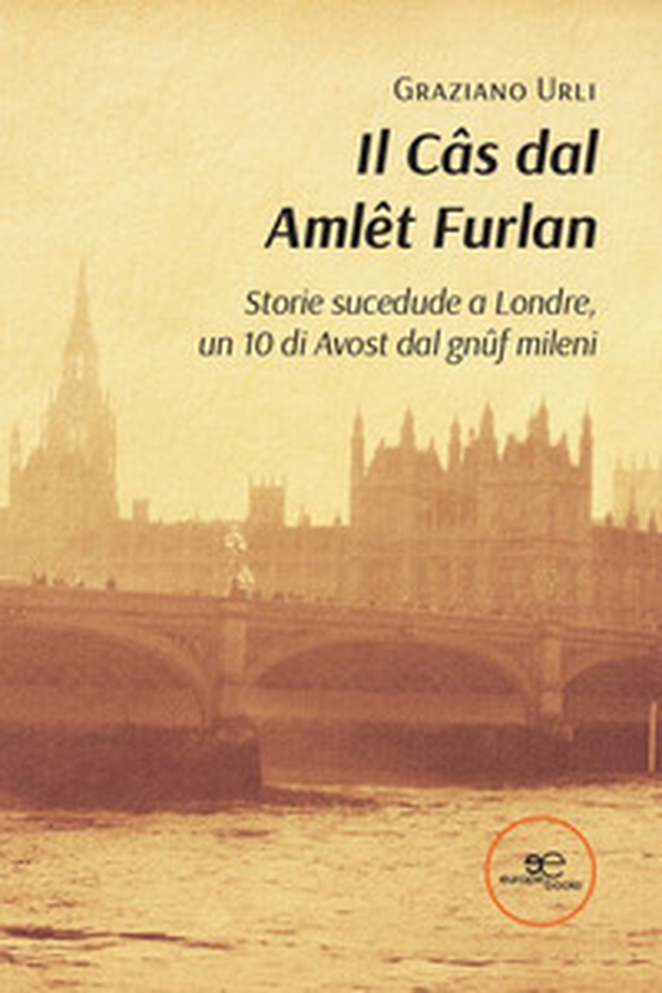 Il câs dal Amlêt furlan. Ediz. friulana e inglese - Librerie.coop Il câs dal Amlêt furlan. Ediz. friulana e inglese - Librerie.coop