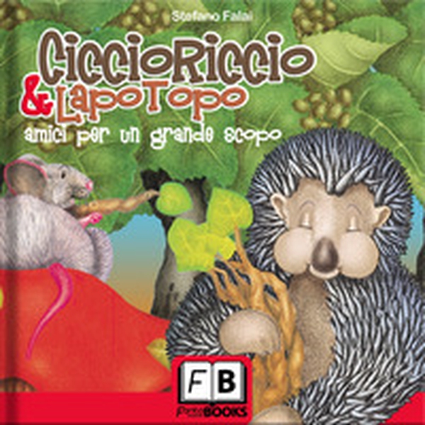 Ciccioriccio & Lapotopo amici per un grande scopo - Librerie.coop Ciccioriccio & Lapotopo amici per un grande scopo - Librerie.coop