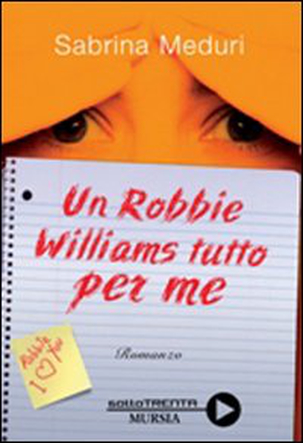 Un Robbie Williams tutto per me - Librerie.coop Un Robbie Williams tutto per me - Librerie.coop