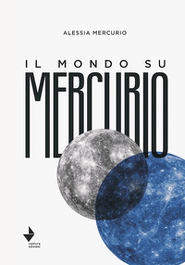 Il mondo su Mercurio - Librerie.coop Il mondo su Mercurio - Librerie.coop