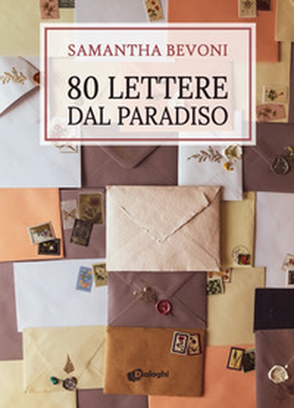 80 lettere dal paradiso - Librerie.coop 80 lettere dal paradiso - Librerie.coop