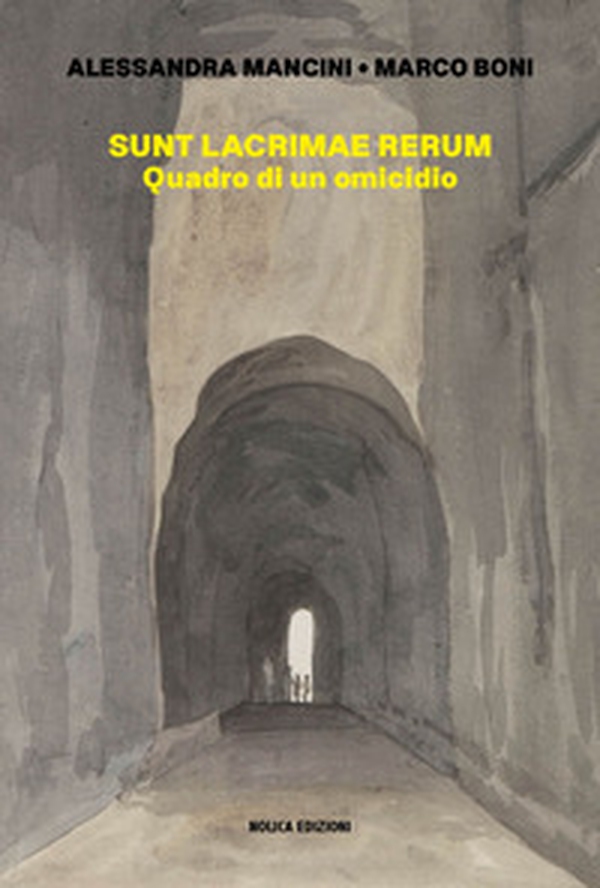 Sunt lacrimae rerum. Quadro di un omicidio - Librerie.coop Sunt lacrimae rerum. Quadro di un omicidio - Librerie.coop