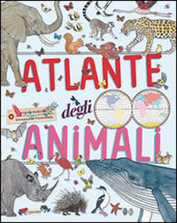Atlante degli animali - Librerie.coop Atlante degli animali - Librerie.coop