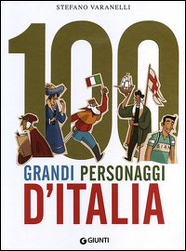 100 grandi personaggi d'Italia - Librerie.coop 100 grandi personaggi d'Italia - Librerie.coop