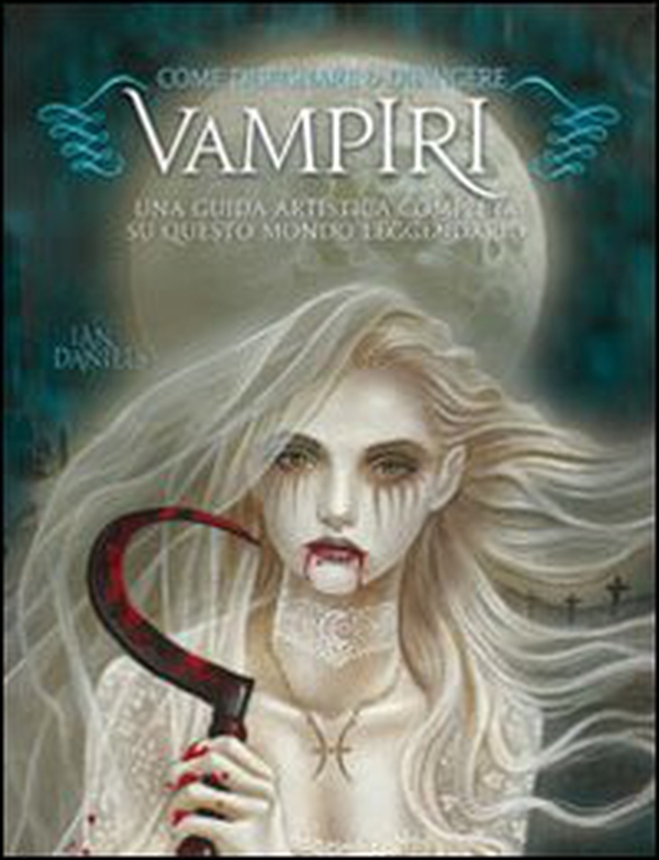 Come disegnare & dipingere vampiri - Librerie.coop Come disegnare & dipingere vampiri - Librerie.coop