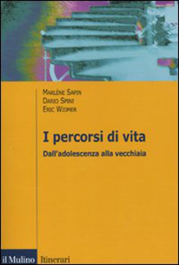 I percorsi di vita. Dall'adolescenza alla vecchiaia - Librerie.coop I percorsi di vita. Dall'adolescenza alla vecchiaia - Librerie.coop