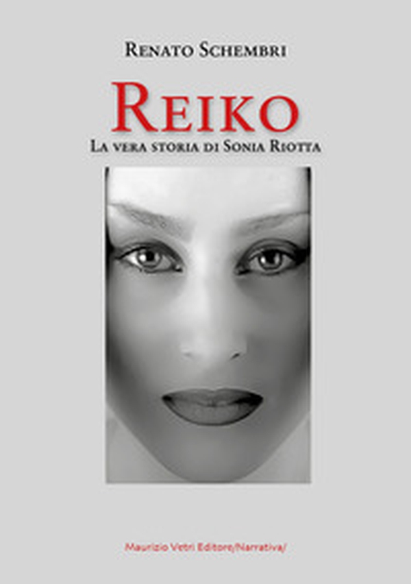 Reiko. La vera storia di Sonia Riotta - Librerie.coop Reiko. La vera storia di Sonia Riotta - Librerie.coop