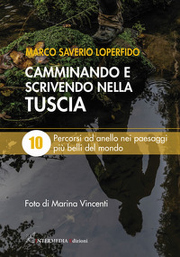 Camminando e scrivendo nella Tuscia. 10 percorsi ad anello nei paesaggi più belli del mondo - Librerie.coop Camminando e scrivendo nella Tuscia. 10 percorsi ad anello nei paesaggi più belli del mondo - Librerie.coop