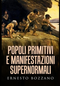 Popoli primitivi e manifestazioni supernormali - Librerie.coop