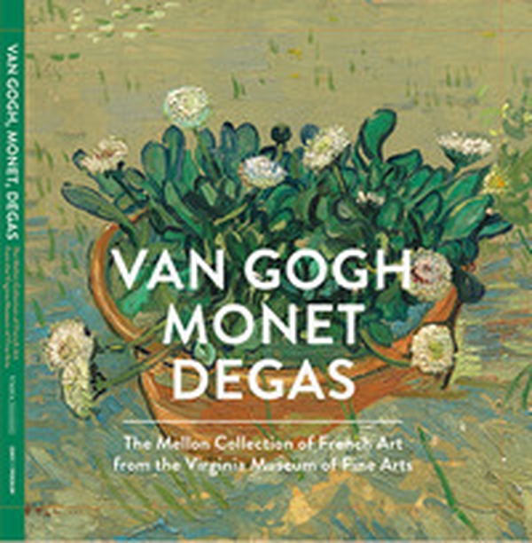 Van Gogh, Monet, Degas. The Mellon Collection - Librerie.coop Van Gogh, Monet, Degas. The Mellon Collection - Librerie.coop