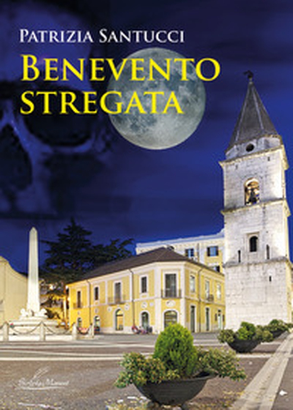Benevento stregata - Librerie.coop Benevento stregata - Librerie.coop